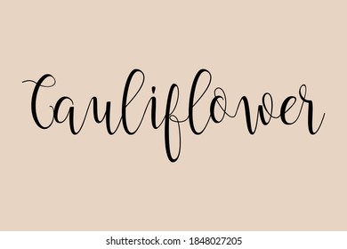 Cauliflower Handwritten Font Typography Text Food Quote on Golden Yellow Background