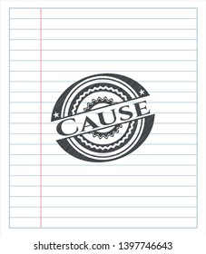 Cause drawn in pencil. Vector Illustration. Detailed.