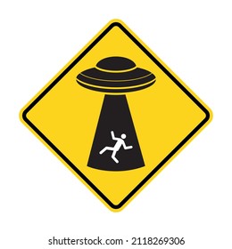 Caution, Alien Abduction. UFO Activity area sign. Humorous funny road sign. Editable Scalable EPS 10 Vector graphic illustration. For poster, wall art, postcard and apparel print.