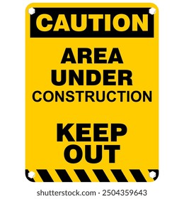 Caution, Area Under Construction, Keep Out, sign vector