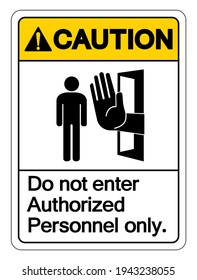 Caution Authorized Personnel Only Symbol Sign Stock Vector (Royalty ...