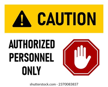 Caution Authorized Personnel Only Warning Sign Icon with Stop Hand Symbol and an Aspect Ratio of 4:3. Vector Image.