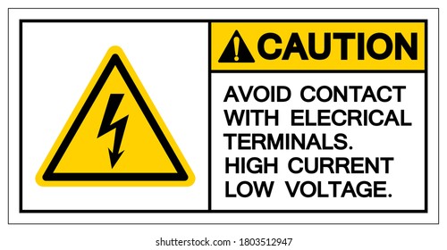 Caution Avoid Contact With Electrical Terminals High Current Low Voltage Symbol Sign ,Vector Illustration, Isolate On White Background Label. EPS10