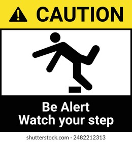 Caution be alert watch your step symbol