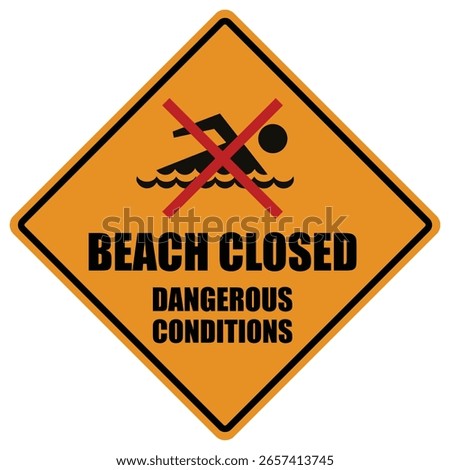 Caution beach closed dangerous conditions sign, symbol. Vector icon