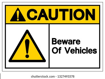 Caution Beware Of Vehicles Entrance Symbol Sign, Vector Illustration, Isolated On White Background Label .EPS10