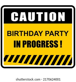 11 Caution Party In Progress Images, Stock Photos & Vectors | Shutterstock