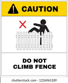 caution board, do not  climb or play the house fence. Not Allowed Sign, warning symbol, vector illustration.