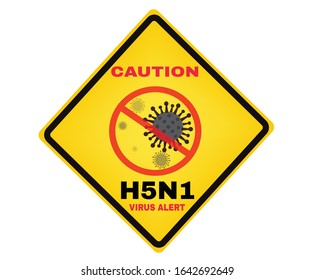 Caution board with message Caution H5N1 VIRUS ALERT, beware and careful yellow rhombus sign, warning symbol, vector illustration.