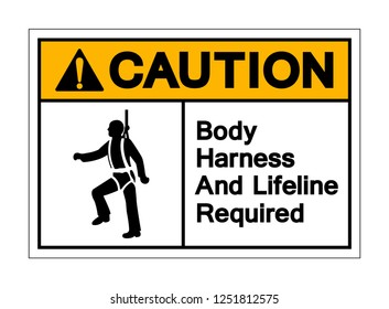 Caution Body Harness and Lifeline required Symbol Sign ,Vector Illustration, Isolate On White Background Label. EPS10