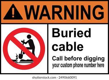 Caution buried cable call sign with symbol. Buried cable warning sign and labels cable buried. Do not dig, prohibition sign. Cables,tubes or pipelines buried below ground.