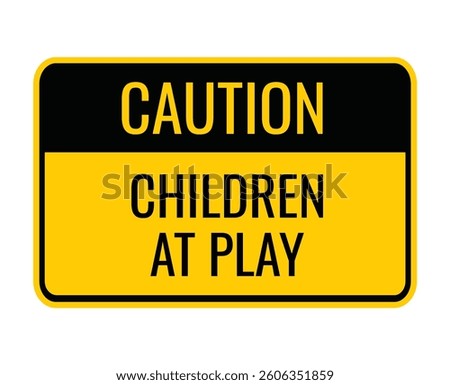 caution children at play board design