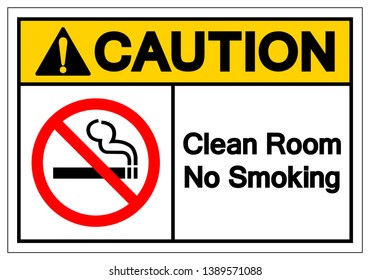 Caution Clean Room No Smoking Symbol Sign, Vector Illustration, Isolate On White Background Label. EPS10 