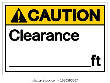 Caution Clearance Symbol Sign ,Vector Illustration, Isolate On White Background Label. EPS10