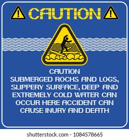 Caution. Cold water, logs, and slippery stones.
In this territory of the water space in the underwater part of it there is a danger to man.