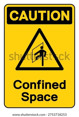 Caution Confined Space Symbol Sign ,Vector Illustration, Isolate On White Background Label. EPS10