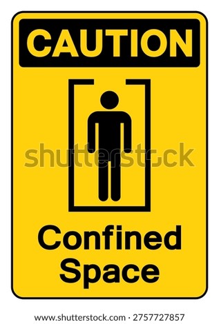 Caution Confined Space Symbol Sign ,Vector Illustration, Isolate On White Background Label. EPS10