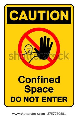 Caution Confined Space Symbol Sign ,Vector Illustration, Isolate On White Background Label. EPS10