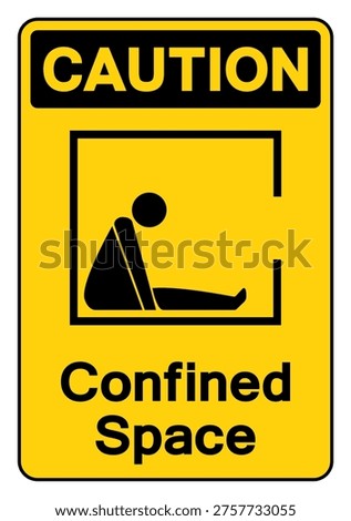 Caution Confined Space Symbol Sign ,Vector Illustration, Isolate On White Background Label. EPS10