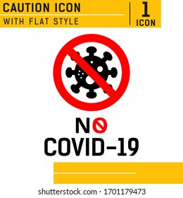 Caution coronavirus or coronavirus outbreak vector icon with flat style. Stop coronavirus or no covid-19 vector sign concept design template for public health risk disease and flu outbreak. EPS file