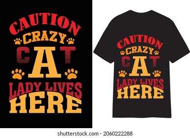 CAUTION CRAZY CAT LADY LIVES HERE t-shirt