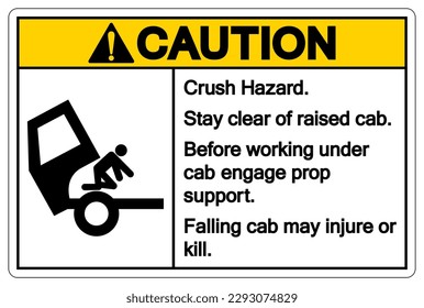 Caution Crush Hazard Stay Clear Of Raised Cab Symbol Sign, Vector Illustration, Isolate On White Background Label .EPS10