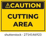 Caution Cutting Area Safety Sign Yellow and Black Industrial Warning Sign for Sharp Tool Zones, Factory Cutting Area Hazard Notice and Workplace Safety Signage