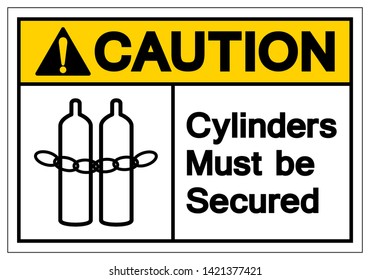 Caution Cylinders Must Be Secured Symbol Sign, Vector Illustration, Isolate On White Background Label .EPS10