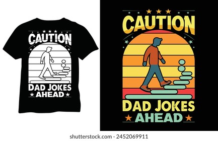 Caution Dad Jokes Ahead Best Dad Shirt Gift for Dad New Dad Shirt 2024