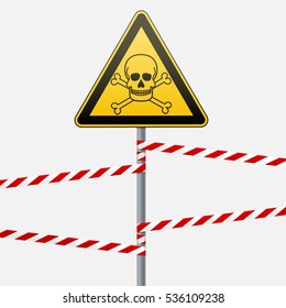 Caution - danger! Warning sign safety. Poisonous and hazardous substances. Mortal danger - poison. A yellow triangle with a black image. The sign on the pole and protecting ribbons. Vector Image.