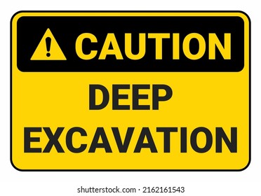 Caution deep excavation. Safety sign Vector Illustration. OSHA and ANSI standard sign. eps10