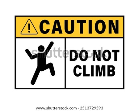 caution do not climb yellow outline sign vector design