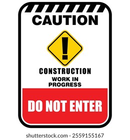 caution do not enter, construction work in progress, sign vector