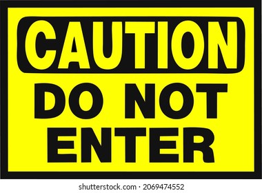 Caution Do Not Enter Yellow Stock Vector (Royalty Free) 2069474552 ...