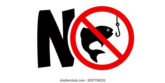 Caution, do not fishing sign. Forbid, no fish. Do not enter or entery Forbidden law zone for water, pole or sea pictoram signs Stop halt allowed area symbol. Vector no ban icon. Stop halt allowed area