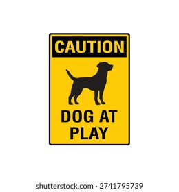 Caution Dog At Play Vector Design Sign