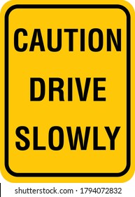 Caution Drive Slowly Sign vector