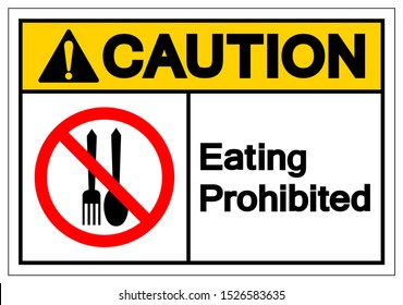 Caution Eating Prohibited Symbol Sign,Vector Illustration, Isolate On White Background Symbol. EPS10