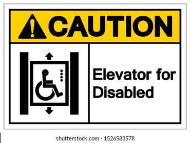 Caution Elevator for Disabled Symbol Sign, Vector Illustration, Isolated On White Background Label .EPS10