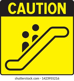 Caution: Escator sign with danger label and yellow background