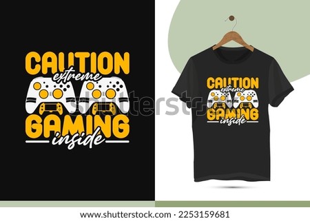 Caution extreme gaming inside - Custom gaming typography t-shirt design template. Vector design for a shirt, mug, greeting card, and poster. Editable and customizable illustration.