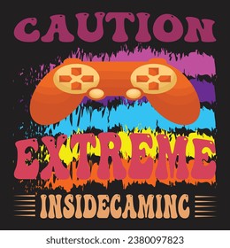 caution extreme insidecaminc t shirt 