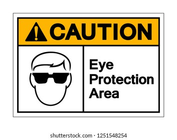 Caution Eye Protection Area  Symbol Sign ,Vector Illustration, Isolate On White Background Label. EPS10