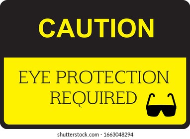 Caution Eye Protection Required Sign 