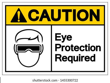 Caution Eye Protection Required Symbol Sign ,Vector Illustration, Isolate On White Background Label. EPS10