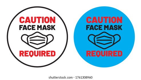 Precaución: Máscara facial requerida pegatina. señal de advertencia en lugares públicos y advertencia COVID-19. Vector para pegatinas de impresión, mensaje web.
