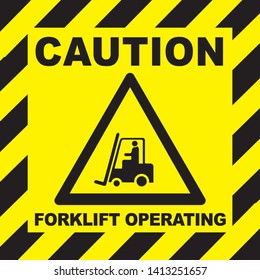 CAUTION, FORKLIFT TRUCKS OPERATING sign triangle yellow warning sign. Vector, illustration. GHS hazard pictogram - flammable , hazard warning sign flammable icon isolated on white background.