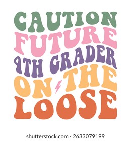 Caution Future 4th Grader on the Loose