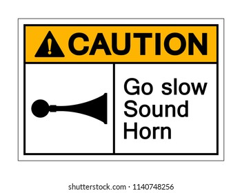 Caution Go Slow Sound Horn Symbol Sign,Vector Illustration, Isolate On White Background Icon. EPS10