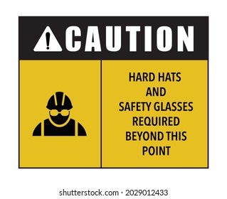 Caution hard hats and safety glasses required beyond this point notice with symbol vector illustration isolated on yellow background